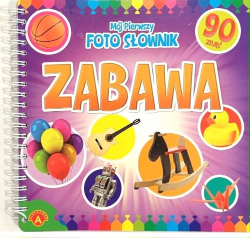 MÓJ PIERWSZY FOTOSŁOWNIK KSIĄŻECZKA Z OBRAZKAMI 90 ZDJĘĆ DLA DZIECI ZABAWA